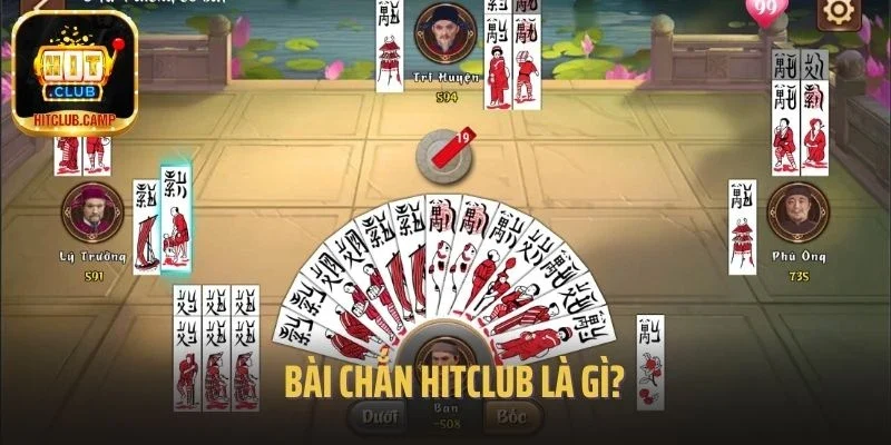 Bài chắn Hitclub là gì?